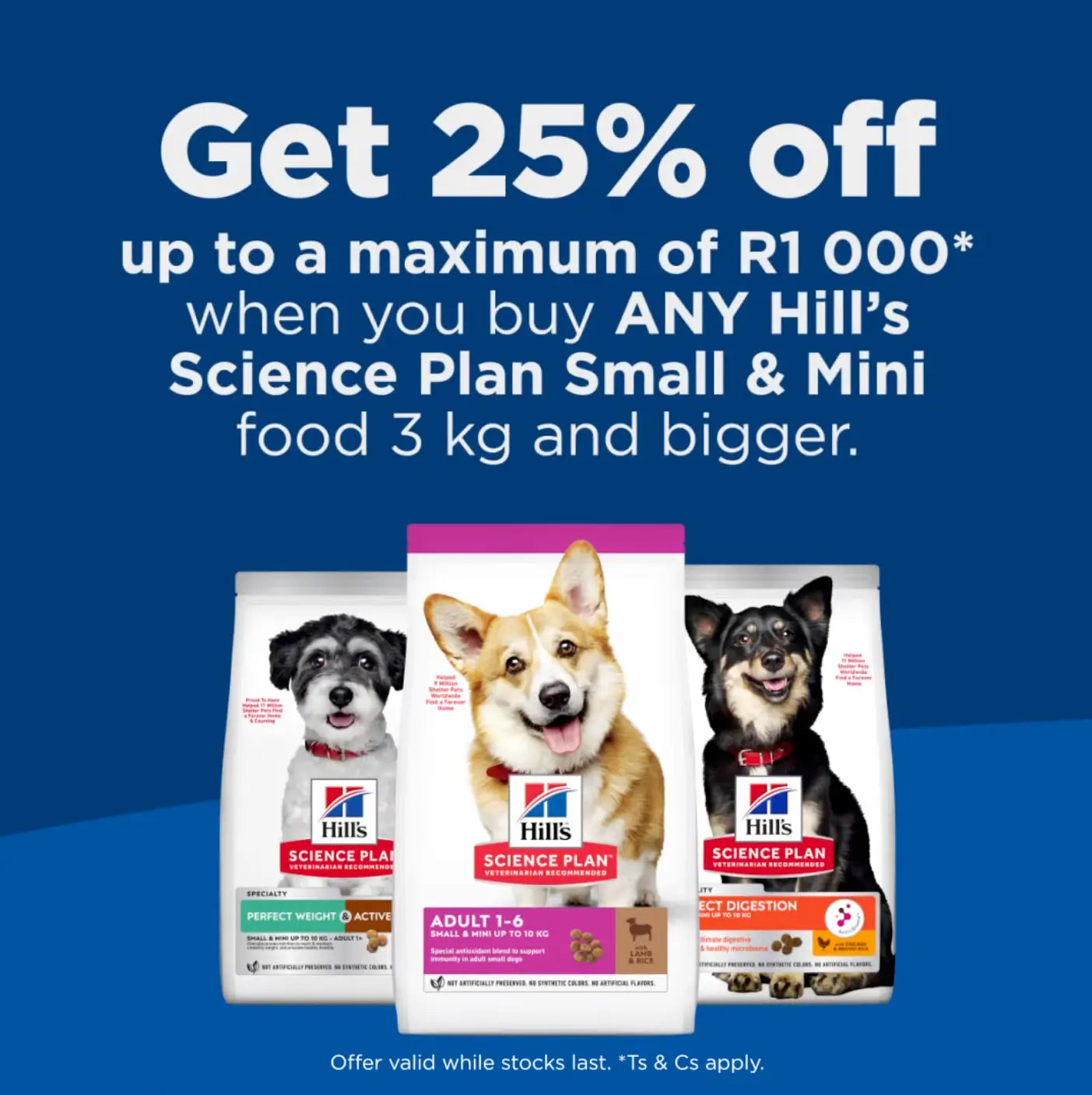25% Off Hill's Small & Mini