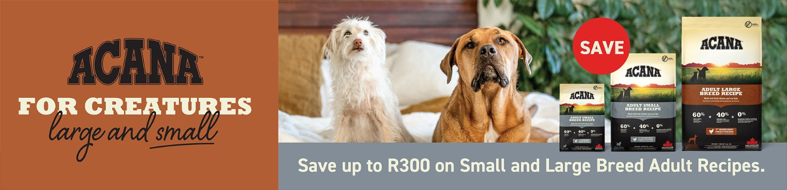 Acana Large Breed and Small breed Promo