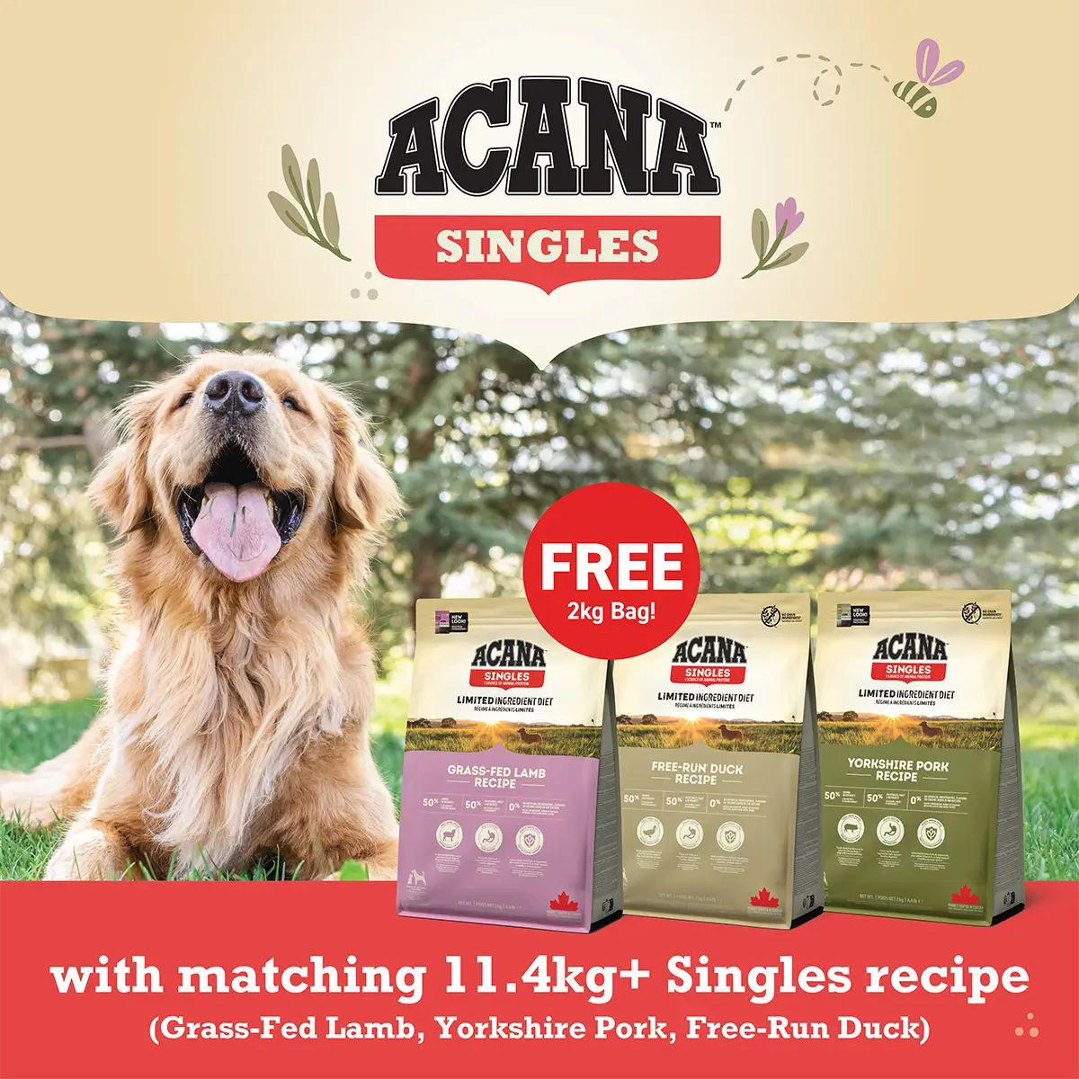 FREE 2kg Acana Singles!