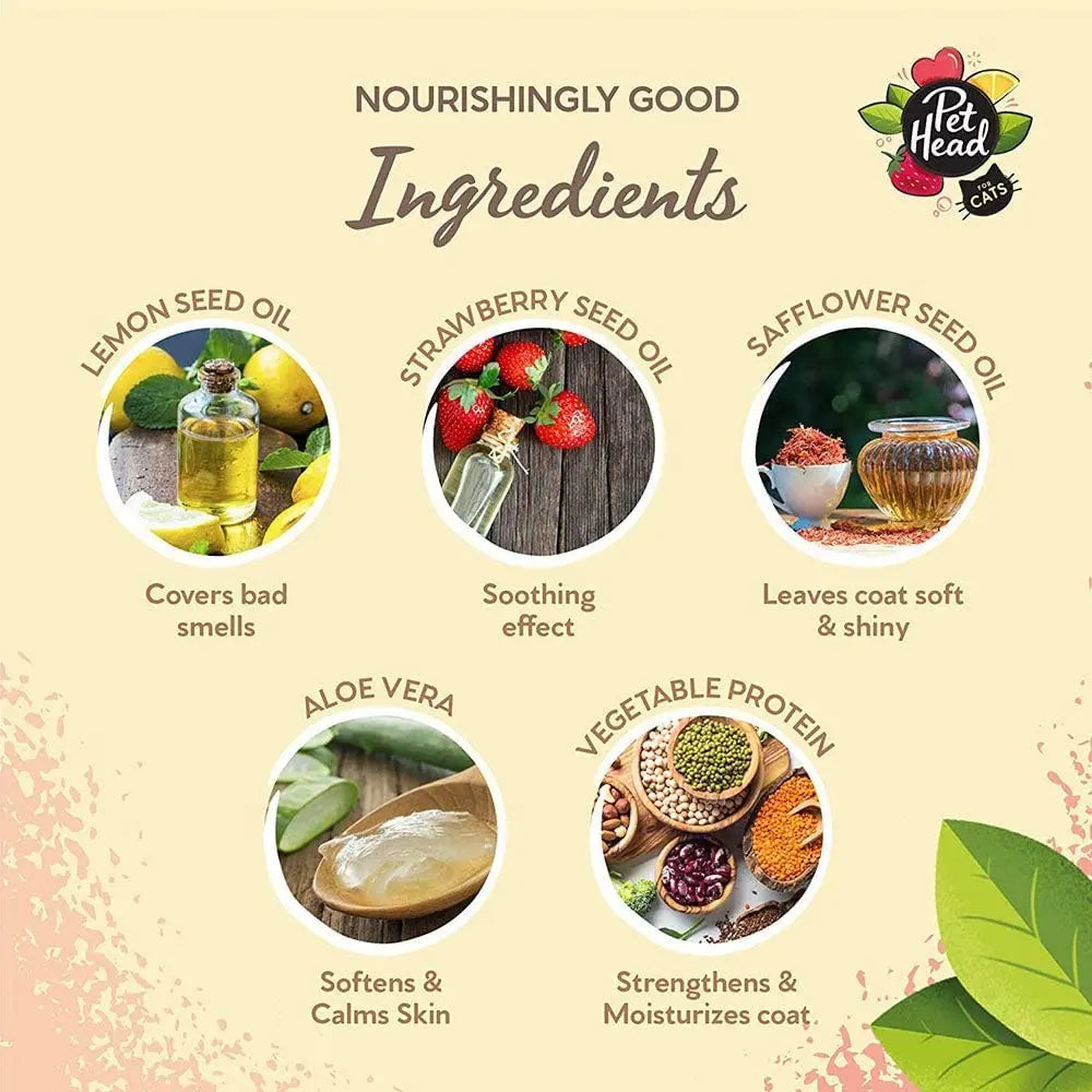 Ingredients for Pet Head Cats: lemon seed oil, strawberry seed oil, safflower oil, aloe vera, and vegetable protein.